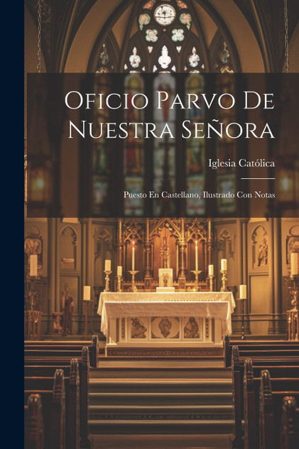 Oficio Parvo De Nuestra Señora Oficio Parvo De Nuestra Señora
