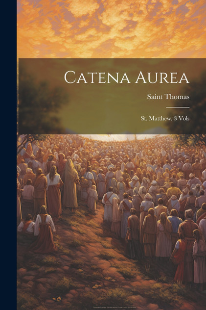 Catena Aurea Catena Aurea