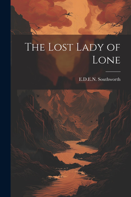 The Lost Lady of Lone The Lost Lady of Lone