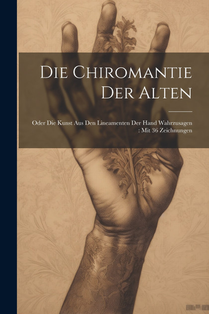Die Chiromantie Der Alten