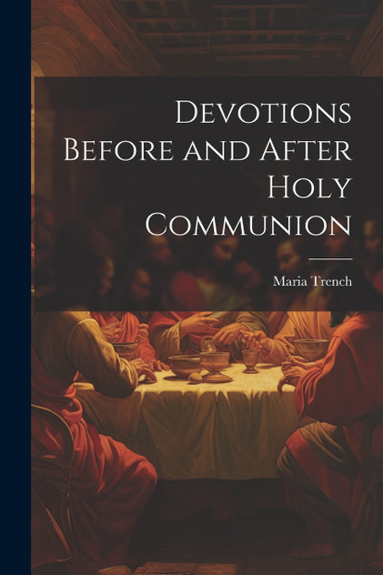 Devotions Before and After Holy Communion Devotions Before and After Holy Communion