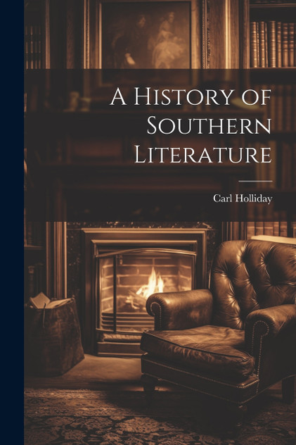 A History of Southern Literature A History of Southern Literature