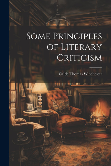 Some Principles of Literary Criticism Some Principles of Literary Criticism