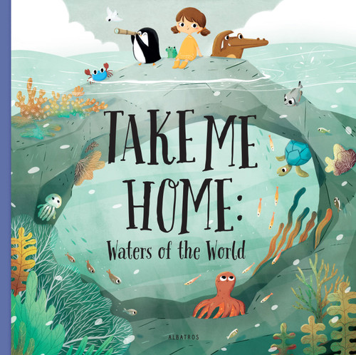 Take me Home - Waters of the World Take me Home - Waters of the World