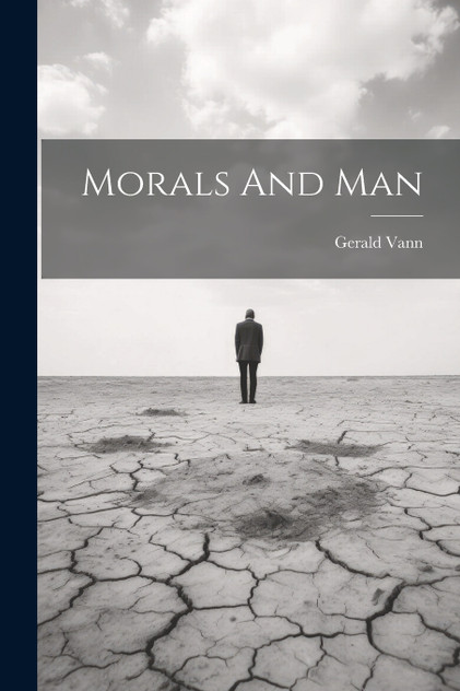 Morals And Man Morals And Man
