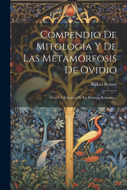 Compendio De Mitologia Y De Las Metamorfosis De Ovidio Compendio De Mitologia Y De Las Metamorfosis De Ovidio