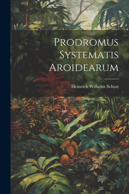Prodromus Systematis Aroidearum Prodromus Systematis Aroidearum