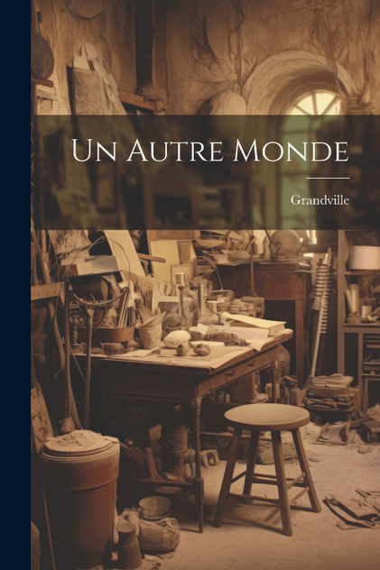 Un Autre Monde Un Autre Monde