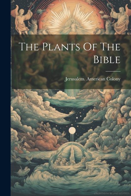 The Plants Of The Bible The Plants Of The Bible