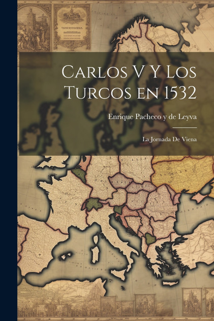 Carlos V y Los Turcos en 1532