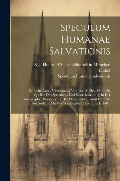 Speculum Humanae Salvationis Speculum Humanae Salvationis