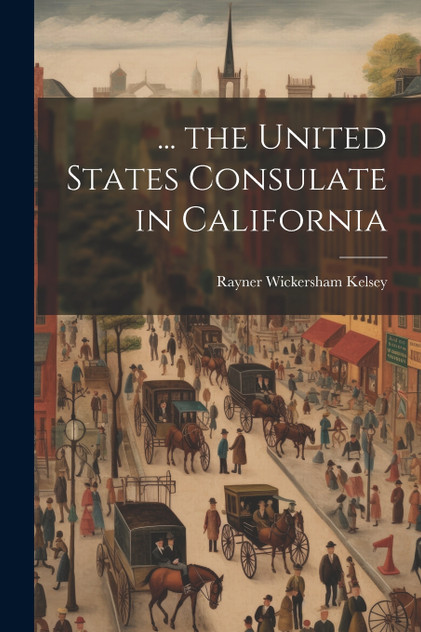 ... the United States Consulate in California ... the United States Consulate in California