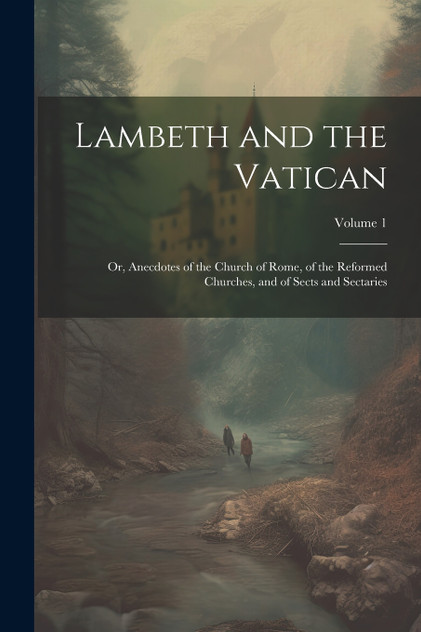 Lambeth and the Vatican Lambeth and the Vatican