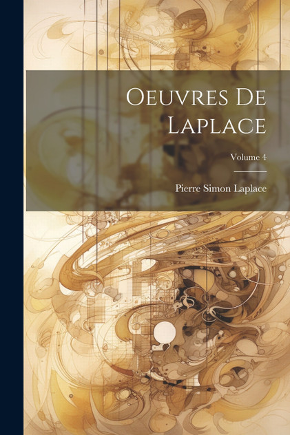 Oeuvres De Laplace; Volume 4 Oeuvres De Laplace; Volume 4