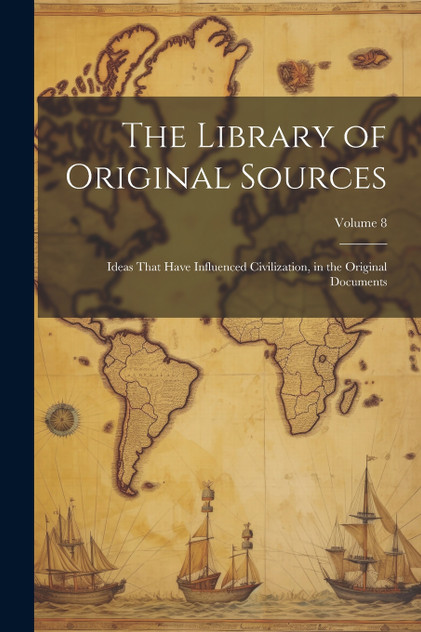 The Library of Original Sources The Library of Original Sources