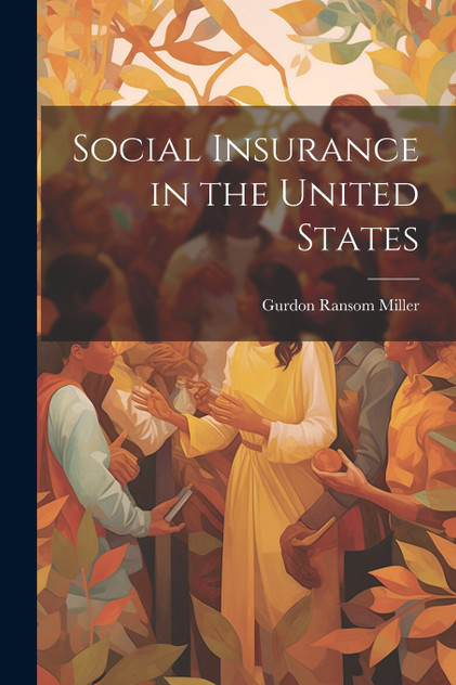 Social Insurance in the United States Social Insurance in the United States