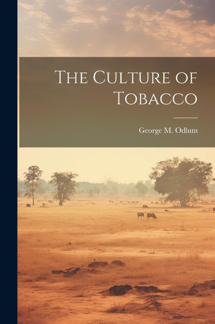 The Culture of Tobacco The Culture of Tobacco