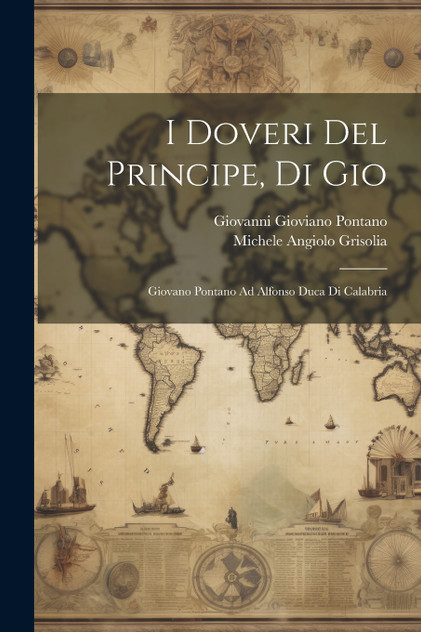 I Doveri Del Principe, Di Gio I Doveri Del Principe, Di Gio
