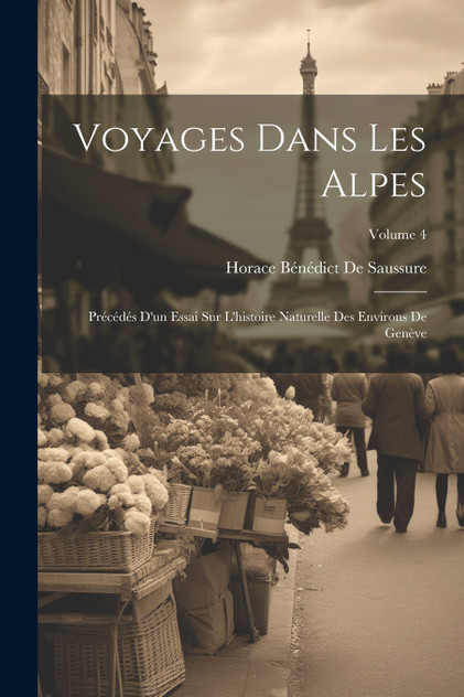 Voyages Dans Les Alpes Voyages Dans Les Alpes