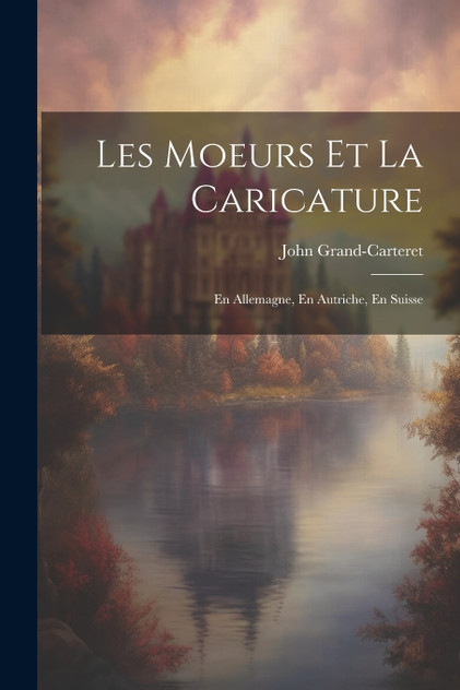 Les Moeurs Et La Caricature Les Moeurs Et La Caricature