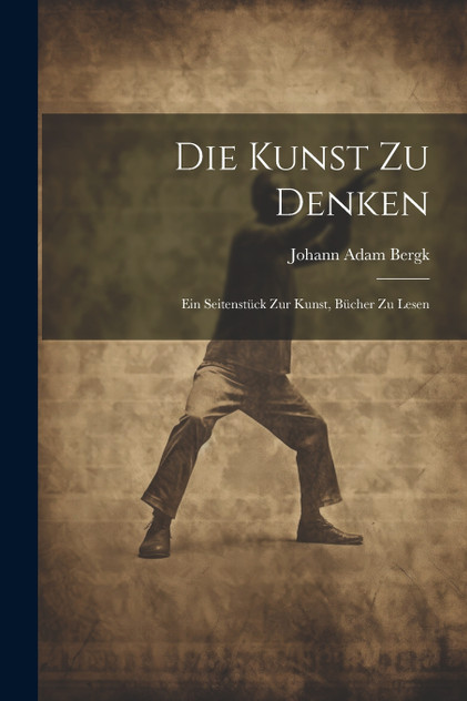 Die Kunst zu Denken