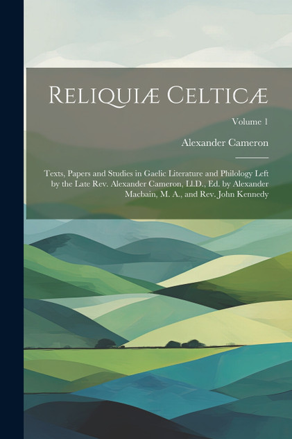 Reliquiæ Celticæ Reliquiæ Celticæ