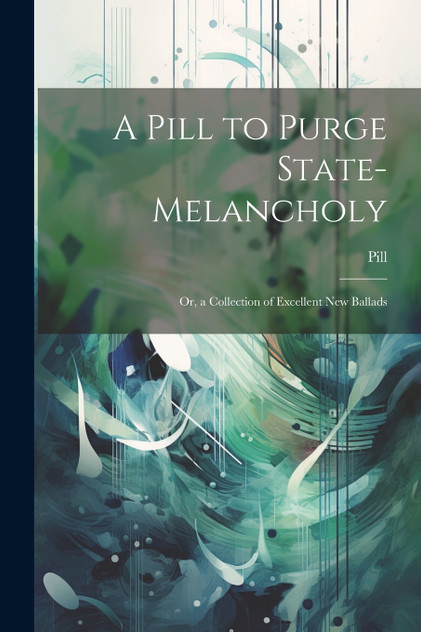 A Pill to Purge State-Melancholy