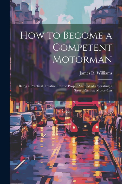 How to Become a Competent Motorman How to Become a Competent Motorman