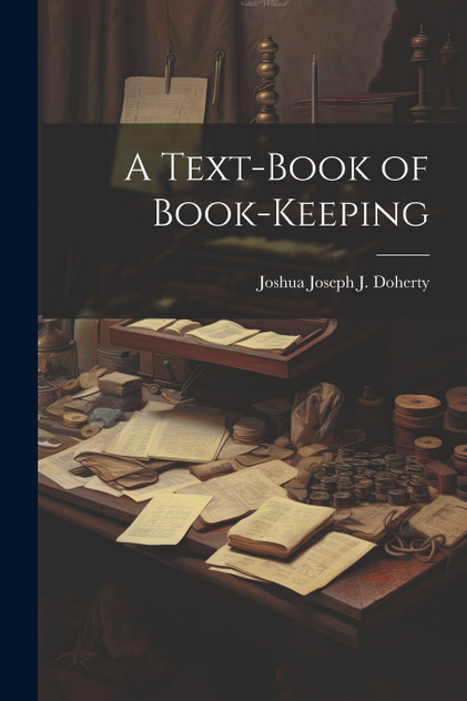 A Text-Book of Book-Keeping A Text-Book of Book-Keeping
