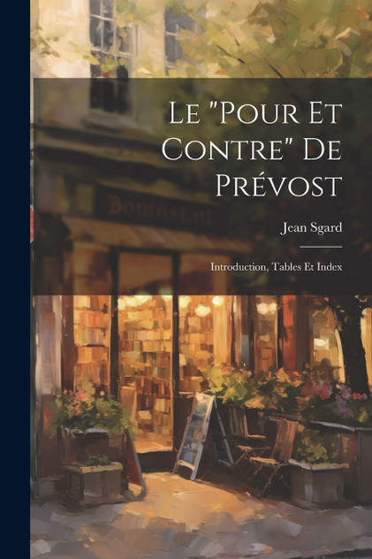 Le "Pour Et Contre" De Prévost Le "Pour Et Contre" De Prévost