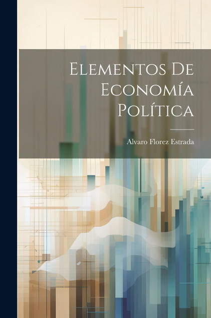 Elementos De Economía Política Elementos De Economía Política