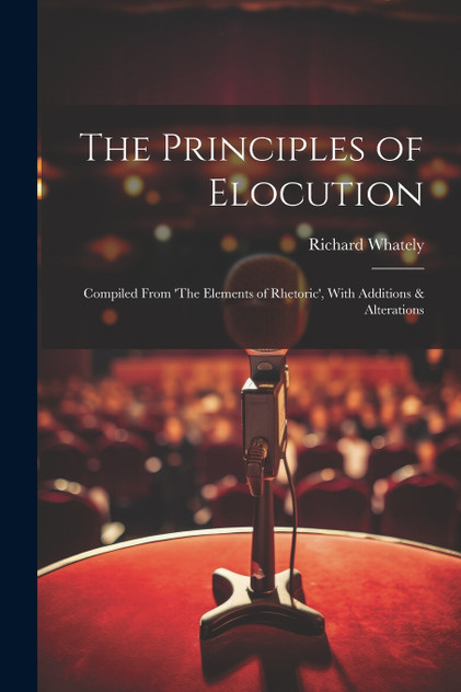 The Principles of Elocution The Principles of Elocution