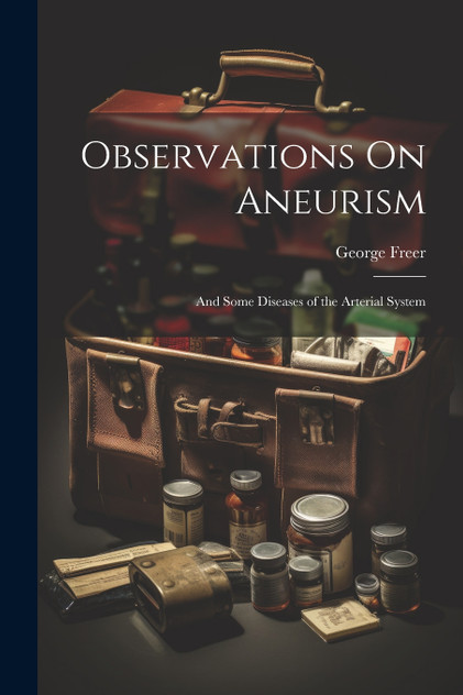 Observations On Aneurism Observations On Aneurism