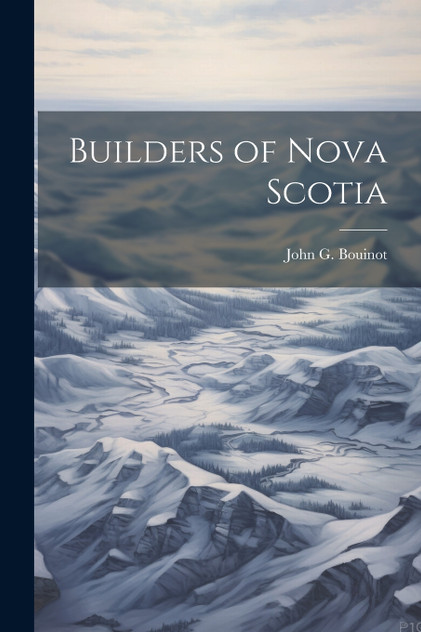 Builders of Nova Scotia Builders of Nova Scotia