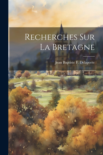 Recherches Sur La Bretagne Recherches Sur La Bretagne