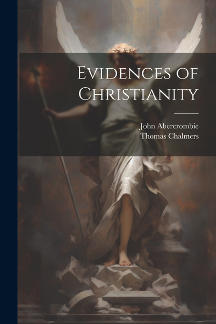 Evidences of Christianity Evidences of Christianity