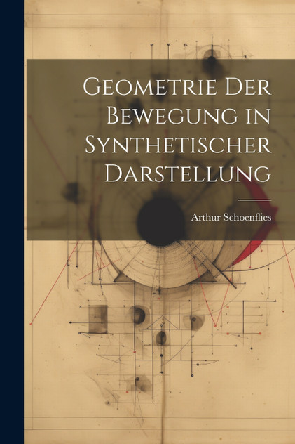 Geometrie Der Bewegung in Synthetischer Darstellung Geometrie Der Bewegung in Synthetischer Darstellung