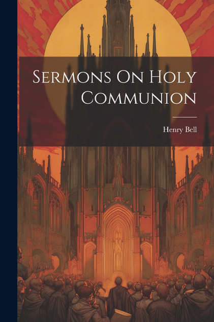 Sermons On Holy Communion Sermons On Holy Communion