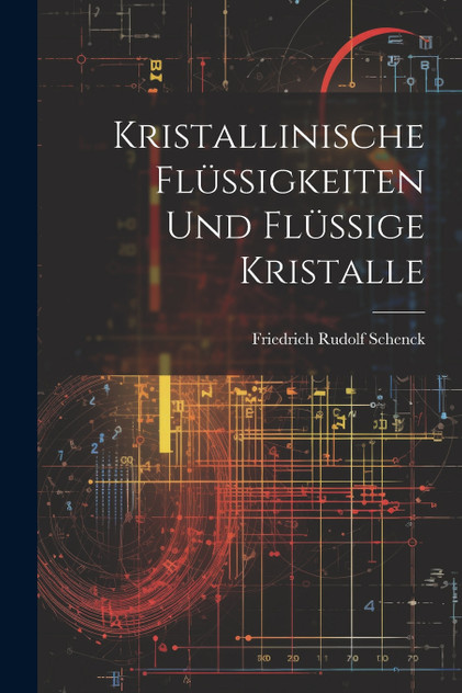 Kristallinische Flüssigkeiten Und Flüssige Kristalle Kristallinische Flüssigkeiten Und Flüssige Kristalle