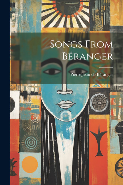 Songs From Béranger Songs From Béranger