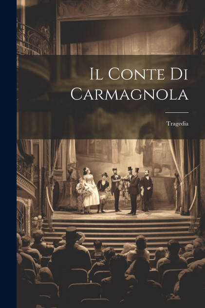 Il Conte Di Carmagnola Il Conte Di Carmagnola