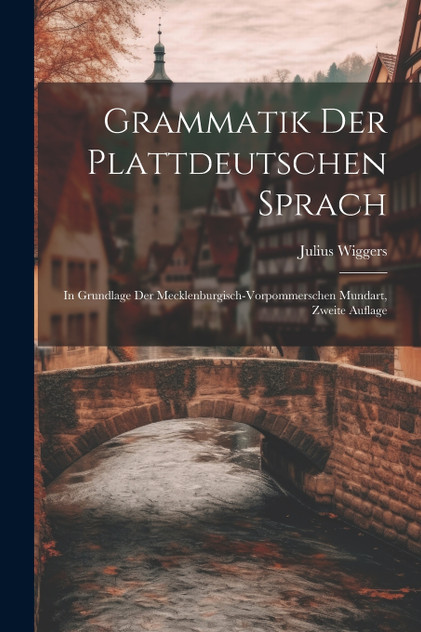 Grammatik Der Plattdeutschen Sprach Grammatik Der Plattdeutschen Sprach