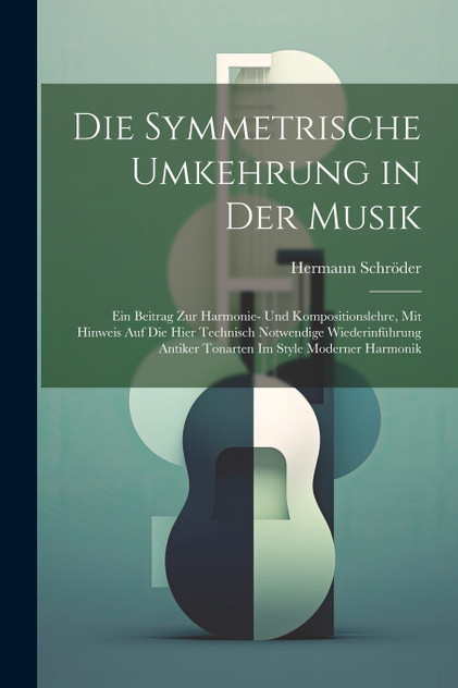 Die Symmetrische Umkehrung in Der Musik