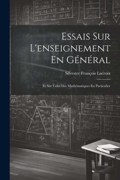 Essais Sur L'enseignement En Général Essais Sur L'enseignement En Général
