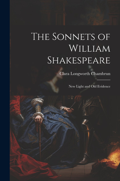 The Sonnets of William Shakespeare The Sonnets of William Shakespeare