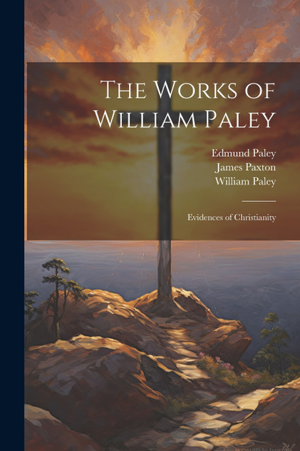 The Works of William Paley The Works of William Paley