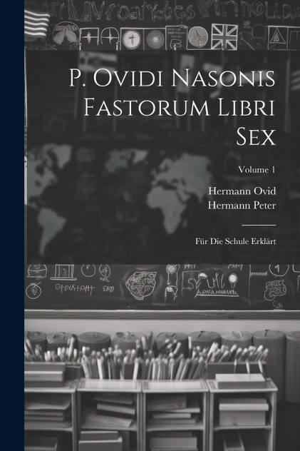P. Ovidi Nasonis Fastorum Libri Sex P. Ovidi Nasonis Fastorum Libri Sex
