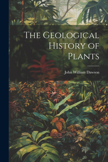 The Geological History of Plants The Geological History of Plants