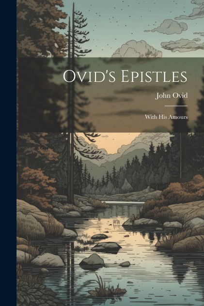 Ovid's Epistles Ovid's Epistles