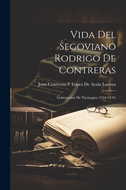 Vida Del Segoviano Rodrigo De Contreras Vida Del Segoviano Rodrigo De Contreras